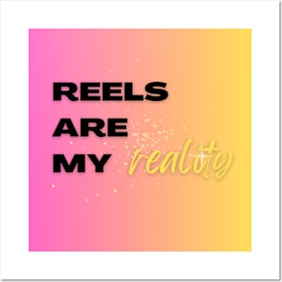 REELS ARE MY REALITY - SUNNY Posters and Art